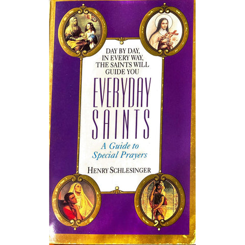 ISBN: 9780380782352 / 0380782359 - Everyday Saints: A Guide To Special Prayers by Henry Schlesinger [1996]