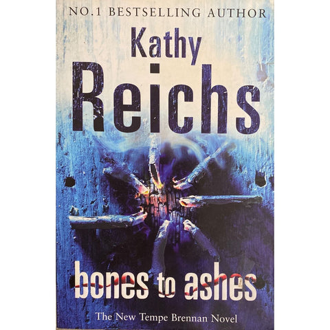 ISBN: 9780434014644 / 0434014648 - Bones To Ashes by Kathy Reichs [2007]