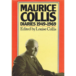 ISBN: 9780434140718 / 0434140716 - Maurice Collis Diaries 1949-1969 by Louise Collis [1978]