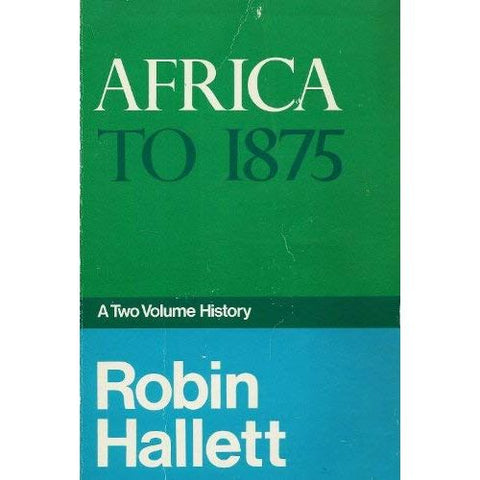 ISBN: 9780435323806 / 0435323806 - Africa to 1875: A Two Volume History by Robin Hallett [1974]