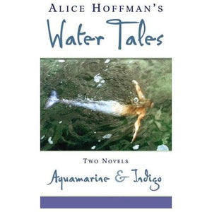 ISBN: 9780439474146 / 0439474140 - Alice Hoffman's Water Tales: Aquamarine and Indigo by Alice Hoffman [2003]