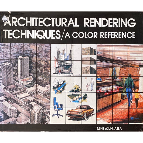 ISBN: 9780442259532 / 0442259530 - Architectural Rendering Techniques: A Colour Reference by Mike W. Lin [1985]