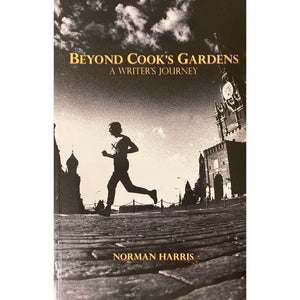ISBN: 9780473163327 / 0473163322 - Beyond Cook's Gardens: A Writer's Journey by Norman Harris [2010]