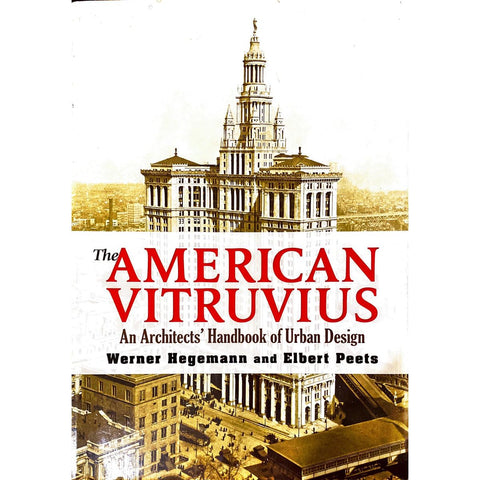 ISBN: 9780486473154 / 0486473155 - The American Vitruvius: An Architect's Handbook of Urban Design by Werner Hegemann and Elbert Peets [2010]