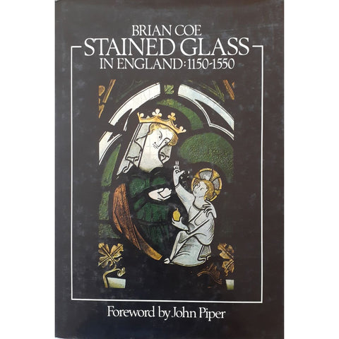 ISBN: 9780491027946 / 049102794X - Stained Glass in England: 1150-1500 by Brian Coe [1981]