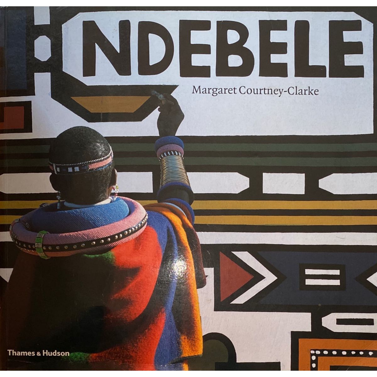 ISBN: 9780500283875 / 0500283877 - Ndebele: The Art of an African Tribe by Margaret Courtney-Clarke [2002]