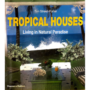 ISBN: 9780500283899 / 0500283893 - Tropical Houses: Living In Natural Paradise by Tim Street-Porter [2002]