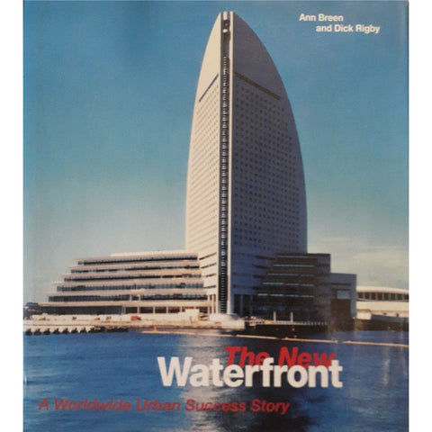 ISBN: 9780500341452 / 0500341451 - The New Waterfront: A Worldwide Urban Success Story by Ann Breen and Dick Rigby [1996]