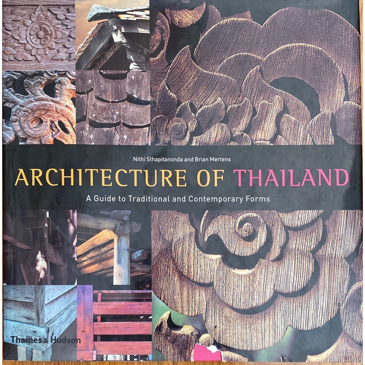 ISBN: 9780500342237 / 0500342237 - Architecture of Thailand: A Guide to Traditional and Temporary Forms by Nithi Sthapitanonda and Brian Mertens [2006]