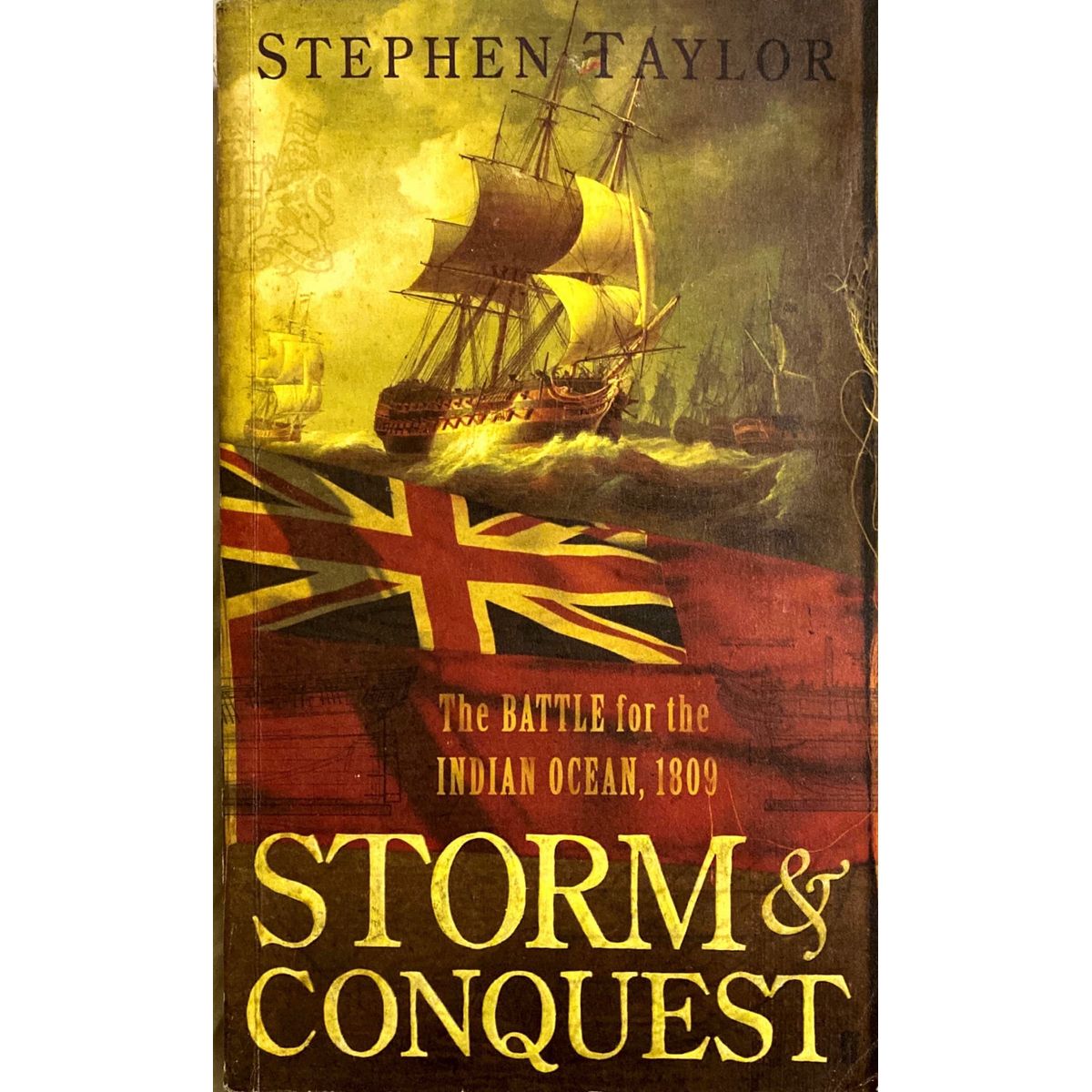 ISBN: 9780571224661 / 0571224660 - Storm And Conquest: The Battle for the Indian Ocean, 1809 by Stephen Taylor [2007]