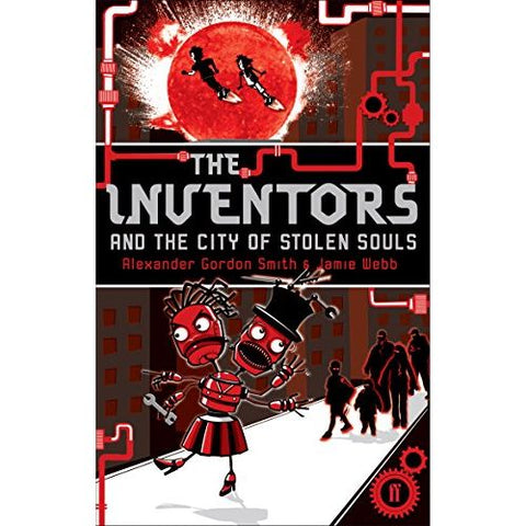 ISBN: 9780571238439 / 0571238432 - The Inventors and the City of Stolen Souls by Alexander Gordon Smith and Jamie Webb [2008]