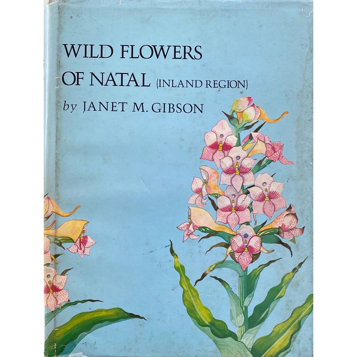 ISBN: 9780620032636 / 0620032634 - Wild Flowers of Natal: Inland Region by Janet Gibson [1978]