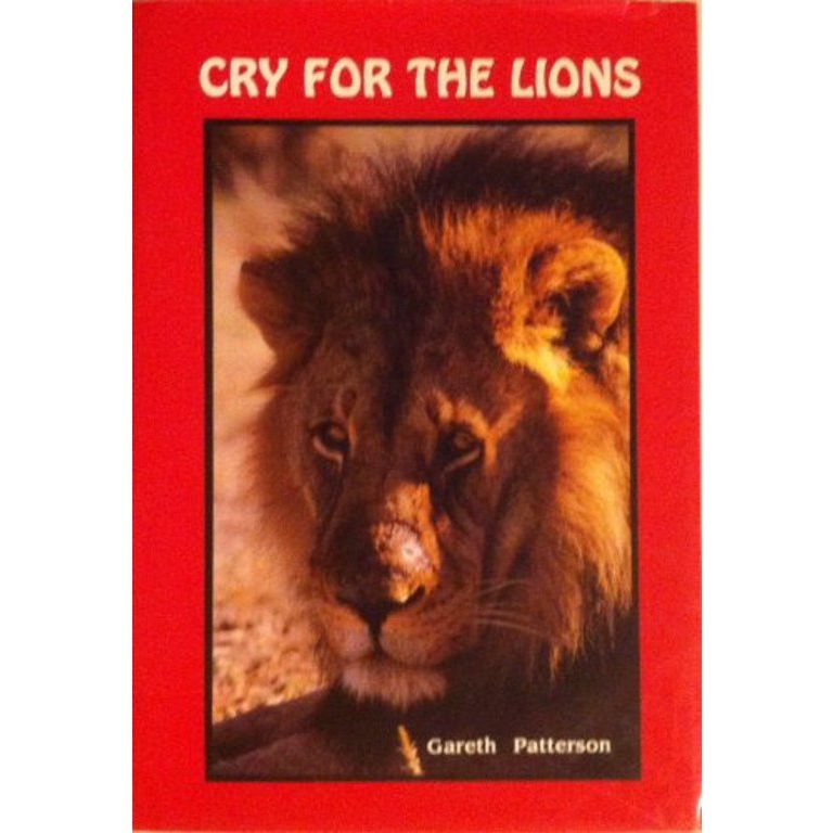 ISBN: 9780620119917 / 0620119918 - Cry for the Lions by Gareth Patterson [1988]
