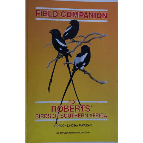 ISBN: 9780620208222 / 0620208228 - Field Companion: To Roberts' Birds of Southern Africa by Gordon Lindsay Maclean [1996]