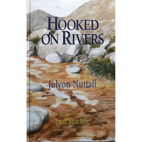 ISBN: 9780620224055 / 0620224053 - Hooked on Rivers by Jolyon Nuttall, illustrated by Tom Sutcliffe [1998]