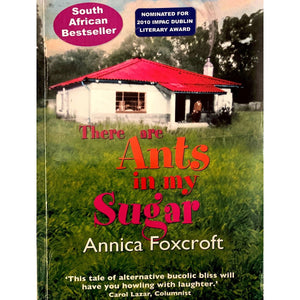 ISBN: 9780620403245 / 0620403241 - There are Ants in My Sugar by Annica Foxcroft [2009]