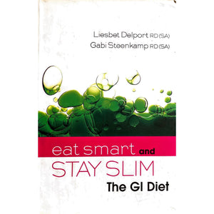 ISBN: 9780624041894 / 0624041891 - Eat Smart and Stay Slim: The Low GI Diet by Lisbet Delport and Gabi Steenkamp [2003]