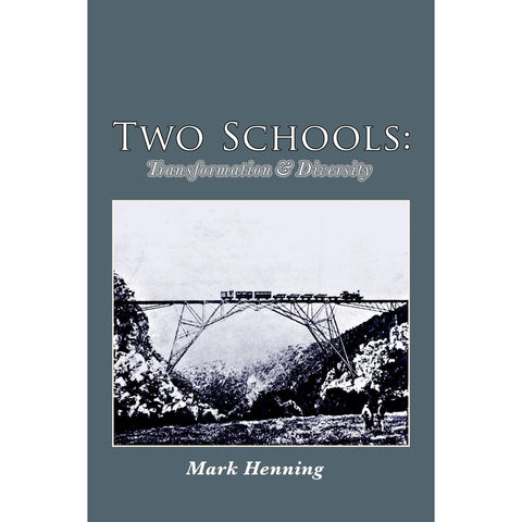 ISBN: 9780639907086 / 0639907083 - Two Schools: Transformation and Diversity by Mark Henning [2019]