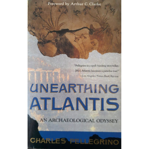 ISBN: 9780679734079 / 0679734074 - Unearthing Atlantis: An Archaeological Odyssey by Charles R. Pellegrino, foreword by Arthur C. Clarke [1993]