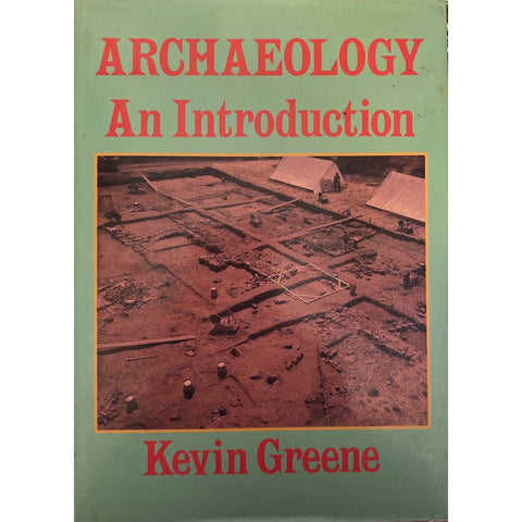 ISBN: 9780713436457 / 071343645X - Archaeology: An Introduction by Kevin Greene, 1st Edition [1983]