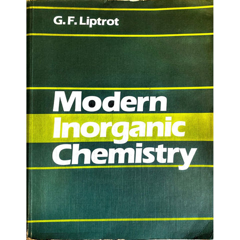 ISBN: 9780713521832 / 071352183X - Modern Inorganic Chemistry by G.F. Liptrot [1981]