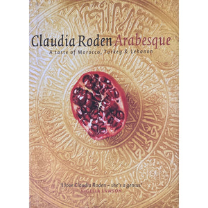 ISBN: 9780718145811 / 071814581X - Arabesque: A Taste of Morocco, Turkey & Lebanon by Claudia Roden [2005]