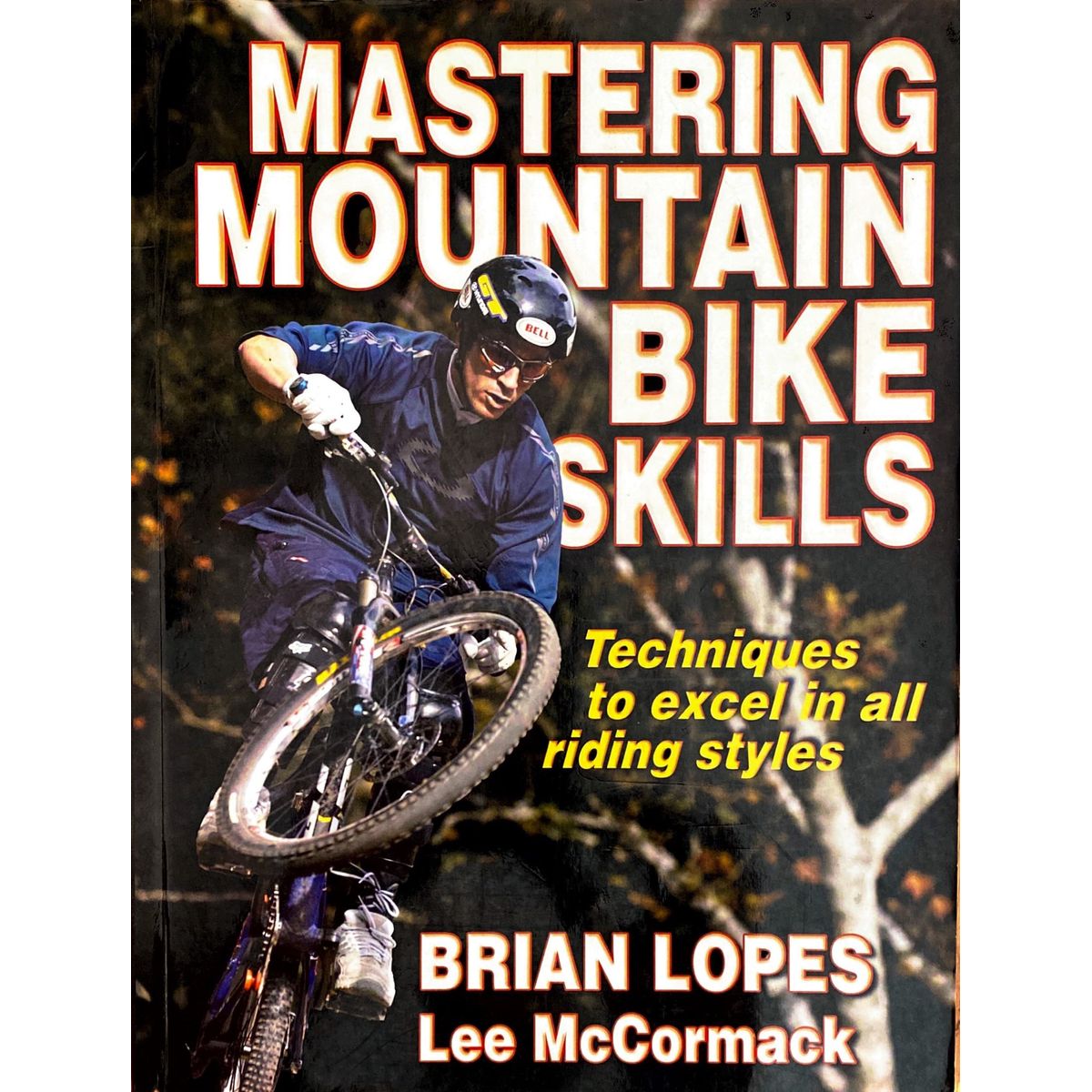 ISBN: 9780736056243 / 0736056246 - Mastering Mountain Bike Skills by Brian Lopes and Lee McCormack [2005]
