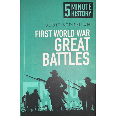 ISBN: 9780752493213 / 0752493213 - 5 Minute History: First Word War Great Battles by Scott Addington [2014]