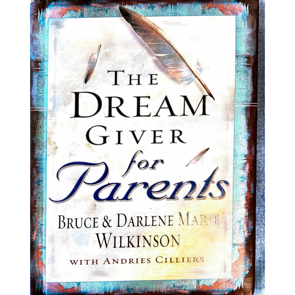 ISBN: 9780796302052 / 0796302057 - The Dream Giver For Parents by Bruce & Dalene Marie Wilkinson [2004]