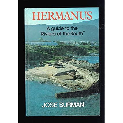 ISBN: 9780798125963 / 0798125969 - Hermanus: A Guide to the "Riviera of the South" by Jose Burman [1989]