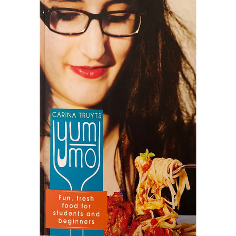 ISBN: 9780798157957 / 079815795X - Yum-Mo: Fun, Fresh Food for Students and Beginners by Carina Truyts [2014]