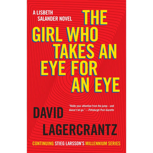 ISBN: 9780857056436 / 0857056433 - The Girl Who Takes An Eye for an Eye by David Lagercrantz, translated by George Goulding, created by Stieg Larsson [2018]