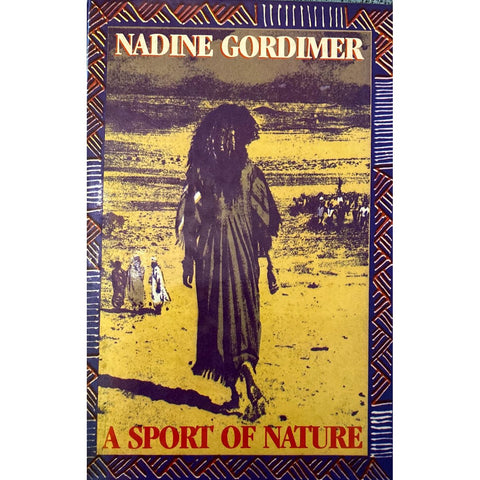 ISBN: 9780864860828 / 086486082X - A Sport of Nature by Nadine Gordimer, 1st Edition [1987]