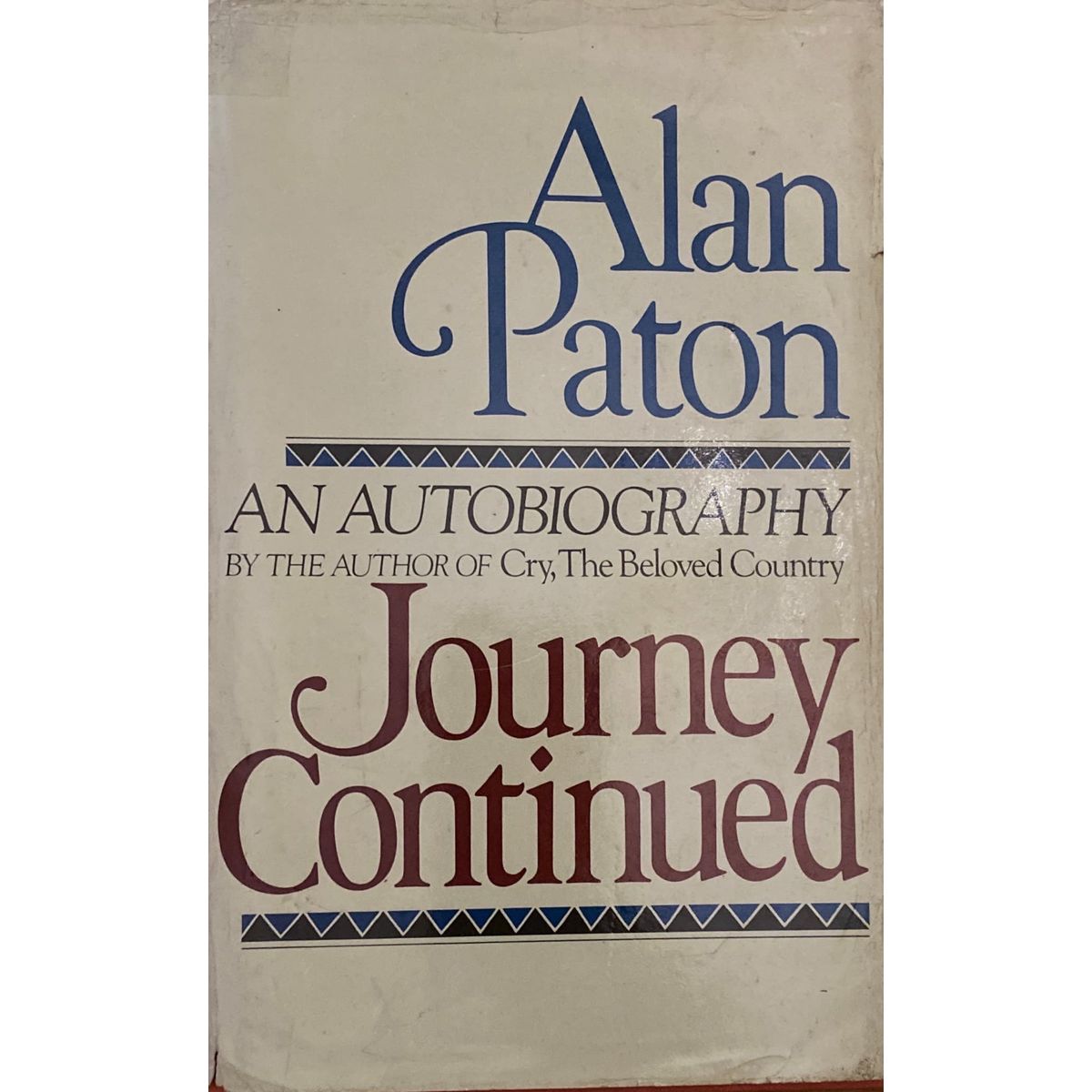ISBN: 9780864860996 / 0864860994 - Journey Continued: An Autobiography by Alan Paton [1988]