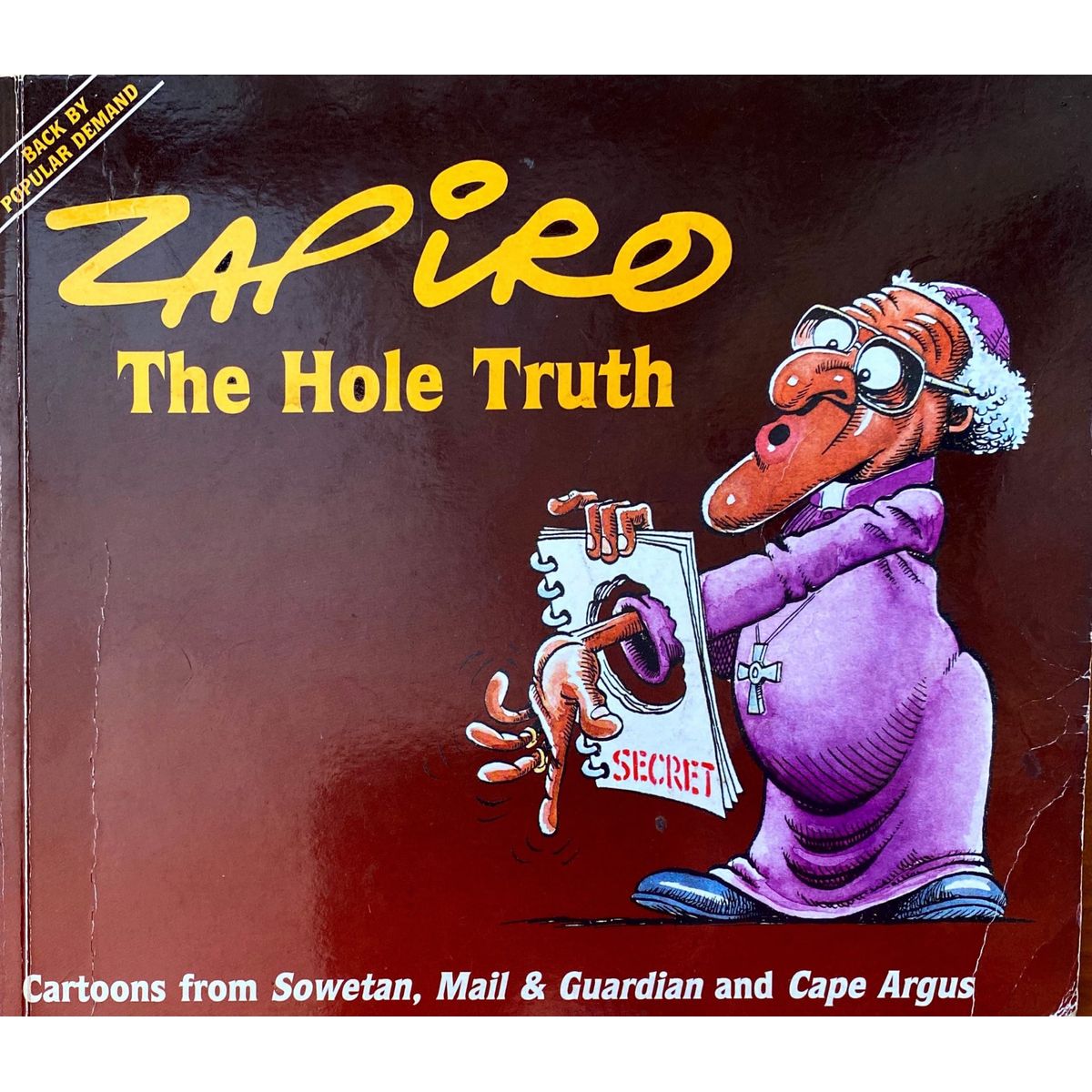 ISBN: 9780864863522 / 0864863527 - Zapiro: The Hole Truth by Jonathan Shapiro [1997]