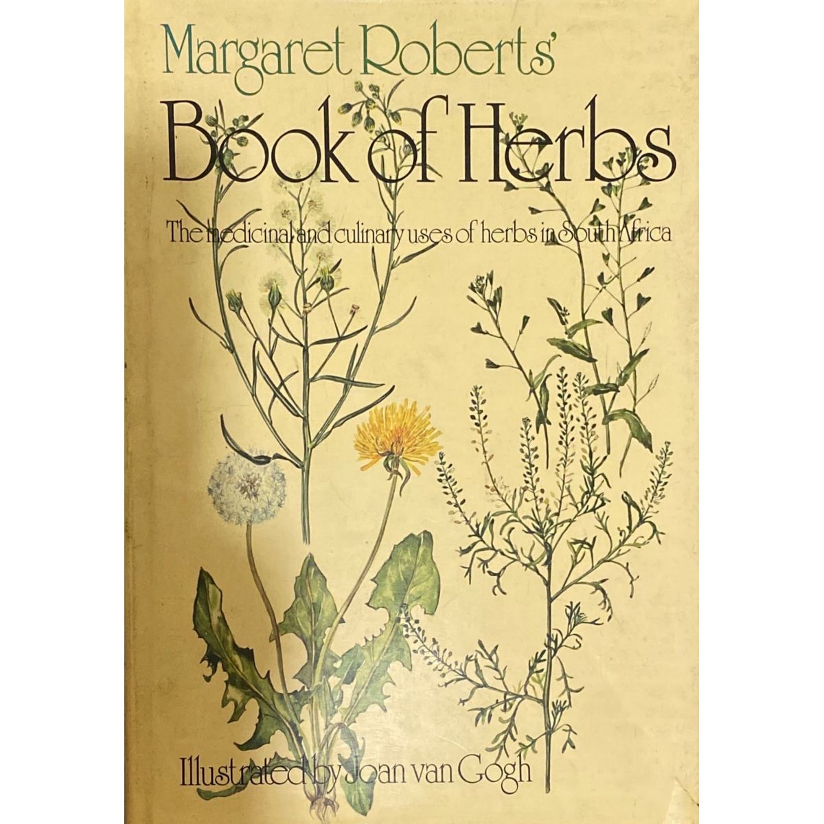 ISBN: 9780868500713 / 0868500712 - Margaret Roberts' Book of Herbs: The Medicinal and Culinary Uses of Herbs in South Africa by Margaret Roberts, illustrated by Joan van Gogh [1986]
