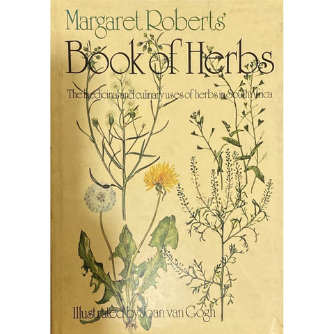 ISBN: 9780868500713 / 0868500712 - Margaret Roberts' Book of Herbs: The Medicinal and Culinary Uses of Herbs in South Africa by Margaret Roberts, illustrated by Joan van Gogh [1986]
