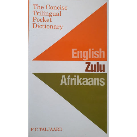 ISBN: 9780868521855 / 086852185X - The Concise Trilingual Pocket Dictionary: English, Zulu, Afrikaans by P.C. Taljaard [2006]