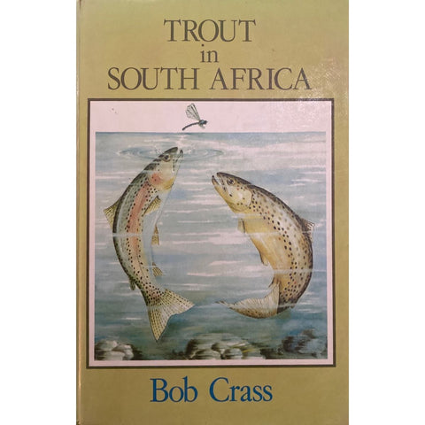 ISBN: 9780869542835 / 0869542834 - Trout in South Africa by Bob Crass, 1st Edition [1986]