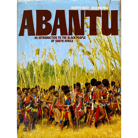 ISBN: 9780869770573 / 0869770578 - Abantu: An Introduction to the Black People of South Africa by Martin West and Jean Morris [1976]
