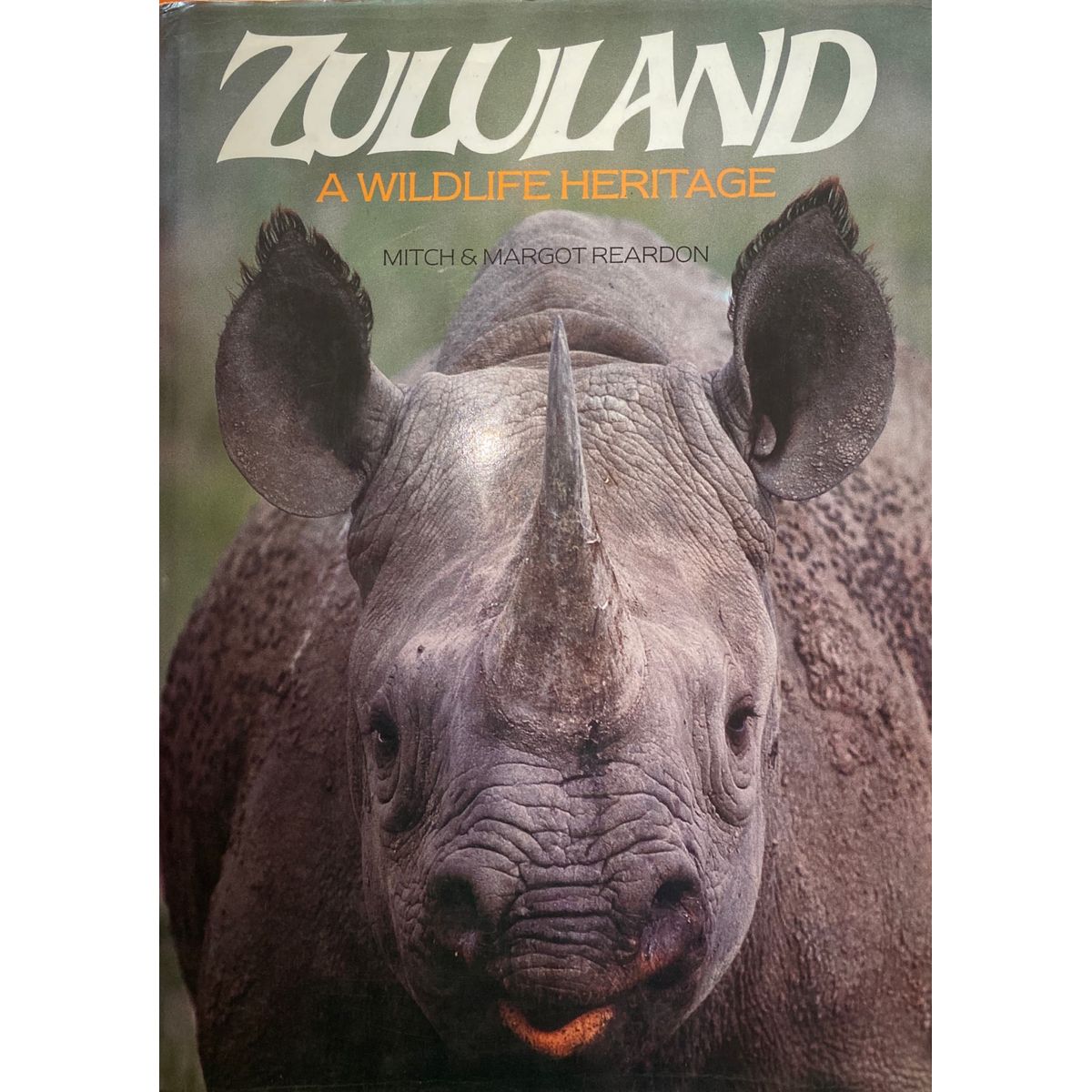 ISBN: 9780869771938 / 0869771930 - Zululand: A Wildlife Heritage by Mitch Reardon [1985]
