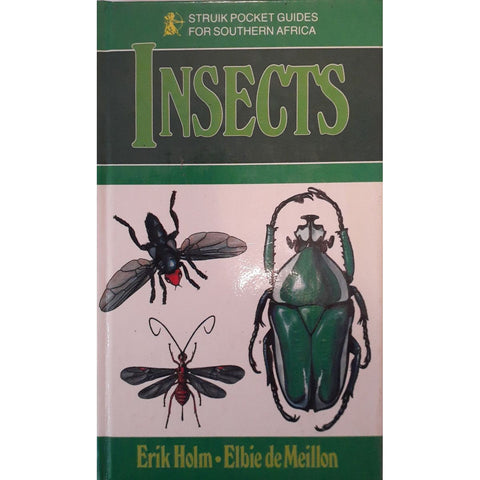 ISBN: 9780869773079 / 0869773070 - Insects: Struik Pocket Guide for South Africa by Erik Holm, illustrated by Elbie de Meillon and Others [1987]