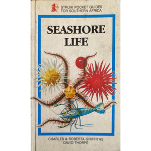 ISBN: 9780869776490 / 0869776495 - Sea Shore Life by Charles & Roberta Griffiths and David Thorpe [1988]