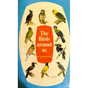 ISBN: 9780869781630 / 0869781634 - The Birds Around Us by G.W. Broekhuysen [1982]