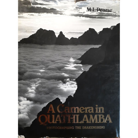 ISBN: 9780869782026 / 0869782029 - A Camera in Quathlamba: Photographing the Drakensberg by Malcolm L. Pearse [1980]