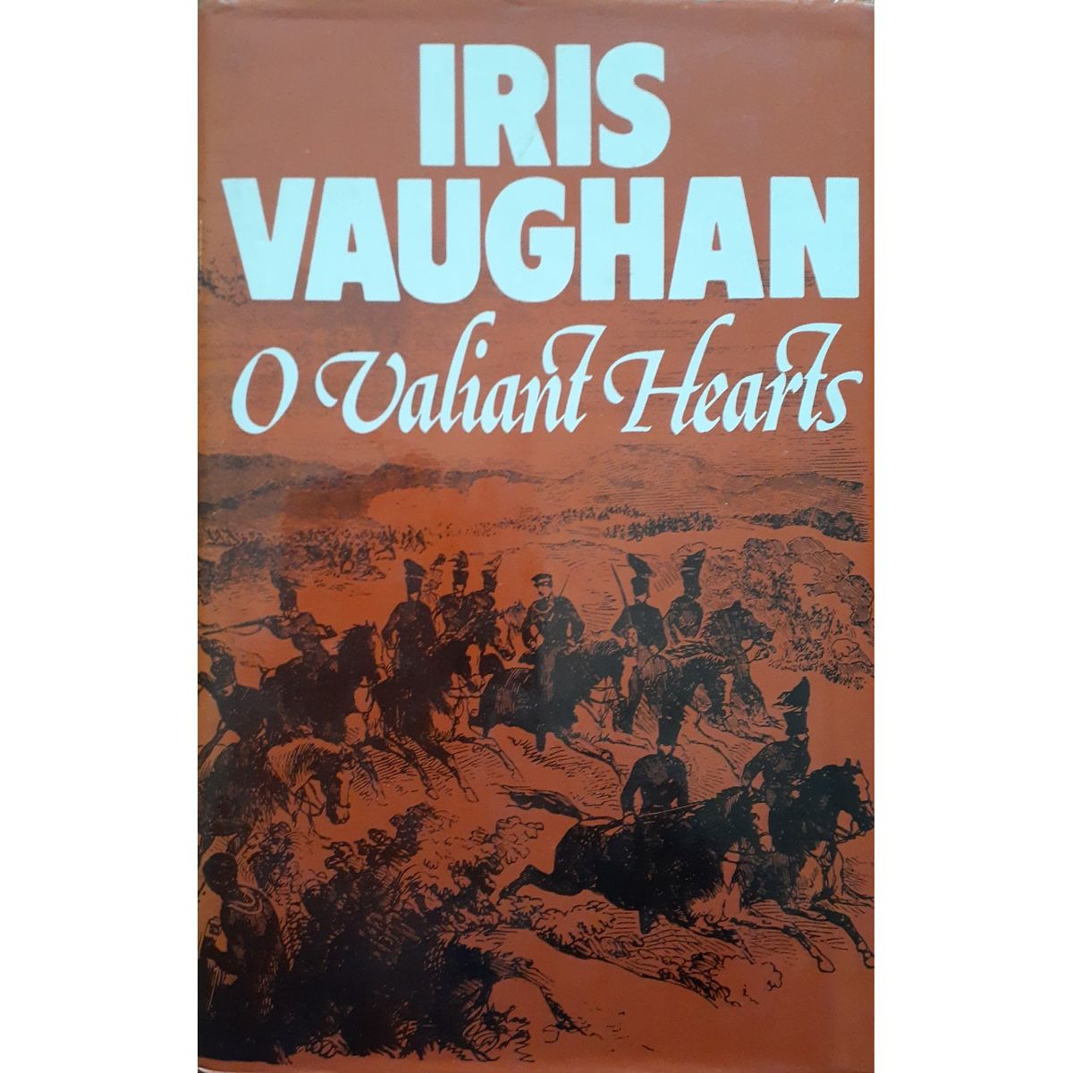 ISBN: 9780869782644 / 0869782649 - O Valiant Hearts by Iris Vaughan [1984]