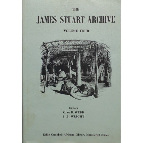ISBN: 9780869805282 / 0869805282 - The James Stuart Archive: Volume 4 by C. De B. Webb and J.B. Wright [1986]