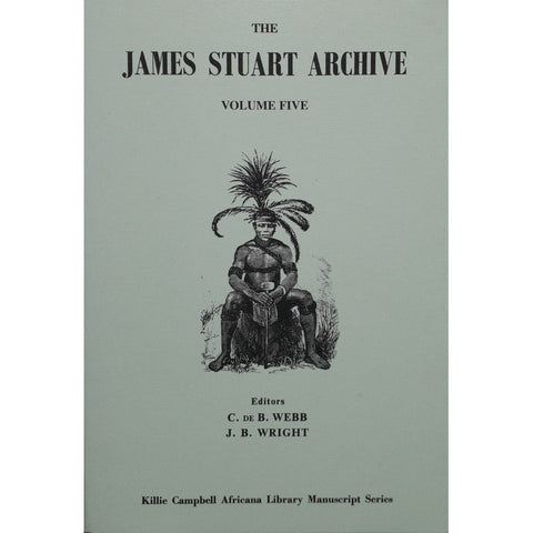 ISBN: 9780869809587 / 086980958X - The James Stuart Archive: Volume 5 by C. De B. Webb and J.B. Wright [2001]