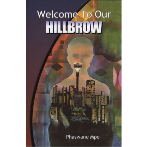 ISBN: 9780869809952 / 0869809954 - Welcome To Our Hillbrow by Phaswane Mpe [2001]