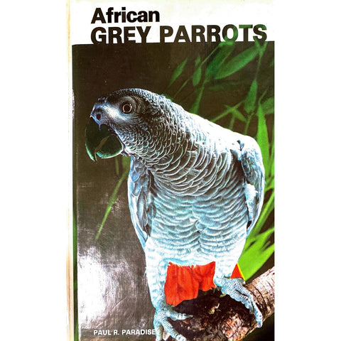 ISBN: 9780876669778 / 0876669771 - African Grey Parrots by Paul R. Paradise [1979]